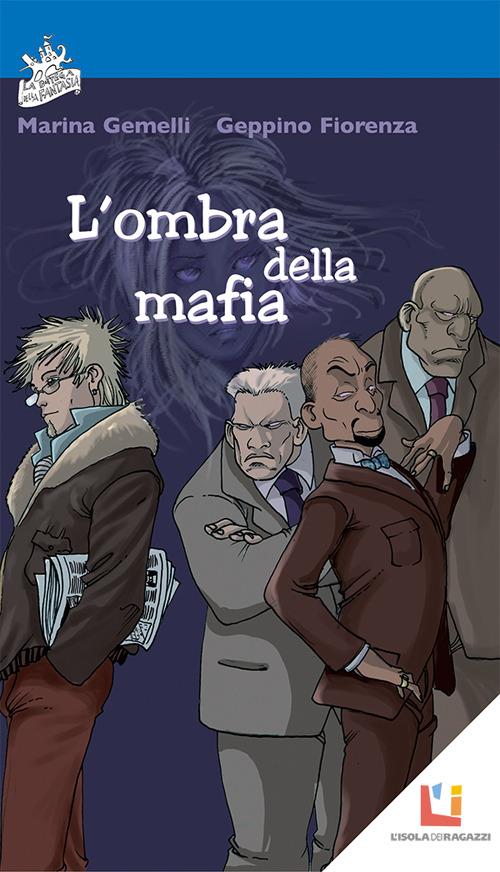L' ombra della mafia - Geppino Fiorenza,Marina Gemelli - ebook