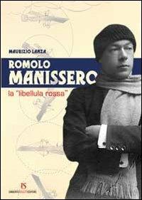 Romolo Manissero. La «libellula rossa» - Maurizio Lanza - copertina