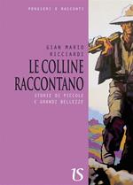 Le colline raccontano. Storie di piccole e grandi bellezze