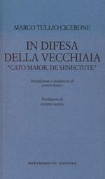 In difesa della vecchiaia. «Cato Maior, de senectute»