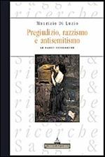 Pregiudizio, razzismo e antisemitismo. Le radici ontologiche