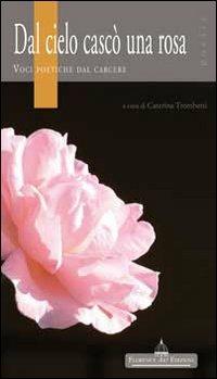 Dal cielo cascò una rosa. Voci poetiche dal carcere - copertina