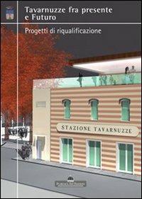 Tavarnuzze fra presente e futuro. Progetti di riqualificazione - copertina