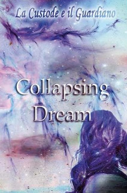 Collapsing dream. La custode e il guardiano - copertina