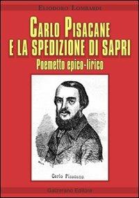 Carlo Pisacane e la spedizione di Sapri - Eliodoro Lombardi - copertina
