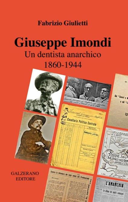 Giuseppe Imondi. Un dentista anarchico 1860-1944 - Fabrizio Giulietti - copertina