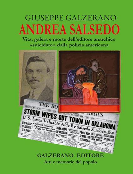Andrea Salsedo. Vita, galera e morte dell'editore anarchico «suicidato» dalla polizia americana - Giuseppe Galzerano - copertina