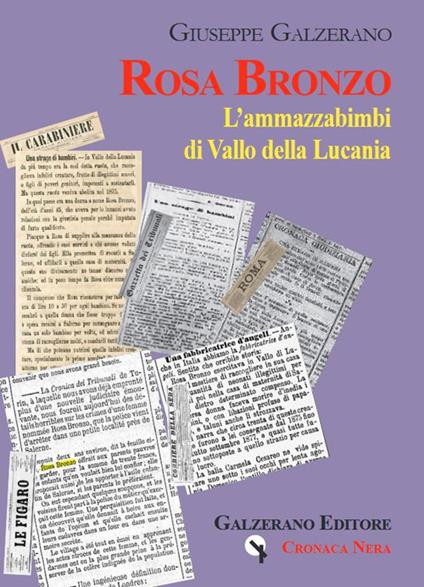 Rosa Bronzo. L'ammazzabimbi di Vallo della Lucania - Giuseppe Galzerano - copertina