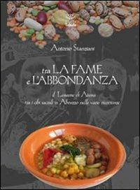 Tra la fame e l'abbondanza. Il Lessàme di Atessa tra i cibi sacrali in Abruzzo - Antonio Stanziani - copertina