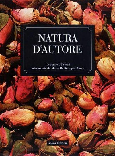 Natura d'autore. Le piante officinali interpretate da Mario De Biasi per Aboca - Mario De Biasi - copertina