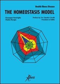 The homeostasis model. Health, illness, disease - Giuseppe Ventriglia,Vitalia Murgia - copertina