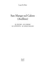 San Mango sul Calore. Il feudo, le chiese, le attività, il linguaggio