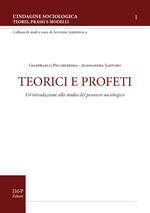 Teorici e profeti. Un'introduzione allo studio del pensiero sociologico