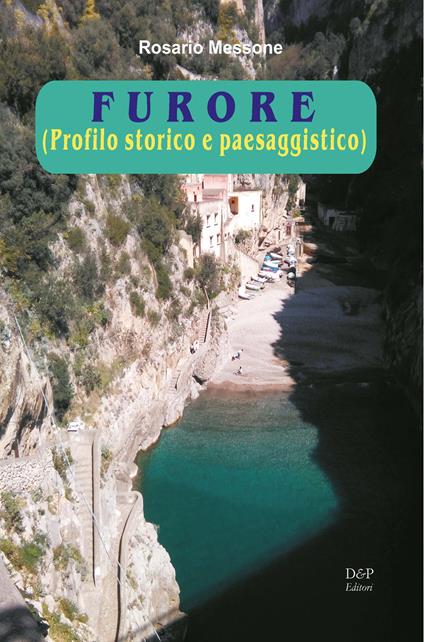 Furore. (Profilo storico e paesaggistico) - Rosario Messone - copertina