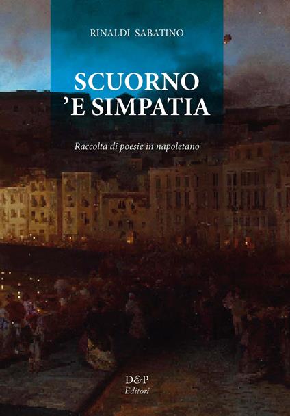 Scuorno 'e simpatia. Raccolta di poesie in napoletano - Sabatino Rinaldi - copertina