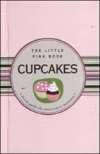 Cupcakes. Piccola guida alla pasticceria in miniatura - Nicholas Peruzzi - copertina