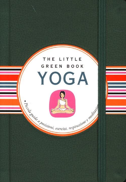 Yoga. Piccola guida a posizioni, esercizi, respirazione e meditazione - Paola Romagnoli - copertina