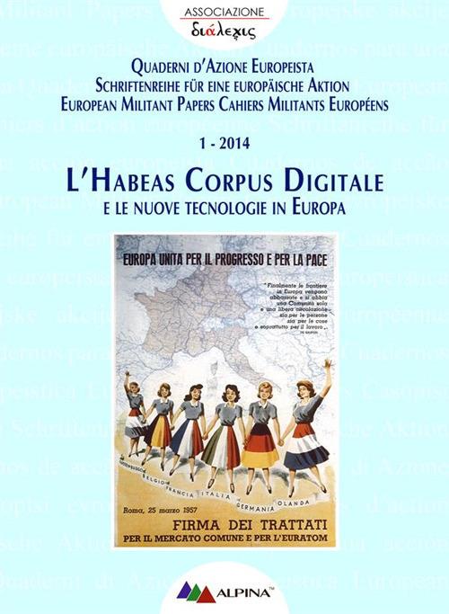L’HABEAS CORPUS DIGITALE e le nuove tecnologie in Europa - Associazione Dialexis - ebook