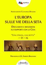 L' Europa sulle vie della seta. Documenti e riflessioni sui rapporti con la Cina