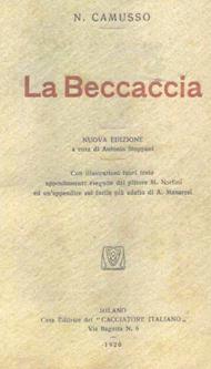 La beccaccia (rist. anast. Milano, 1920)