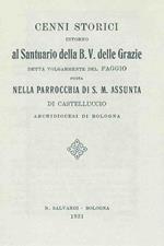 Cenni storici intorno al santuario della B.V. delle Grazie detta volgarmente del faggio... (rist. anast. Bologna, 1931)