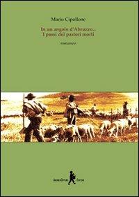 In un angolo d'Abruzzo. I passi dei pastori morti - Mario Cipollone - copertina