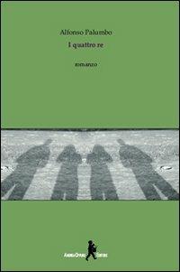 I quattro re - Alfonso Palumbo - copertina
