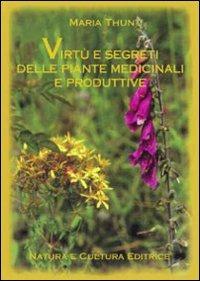 Virtù e segreti delle piante medicinali e produttive - Maria Thun - copertina