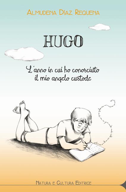 Hugo. L’anno in cui ho conosciuto il mio angelo custode - Almudena Díaz Requena - copertina