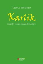 Karlik. Incontri con un essere elementare