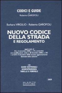 Nuovo codice della strada e regolamento. Con guide dottrinali, giurisprudenza, tabelle e formule - Barbara Virgilio,Roberto Garofoli - copertina