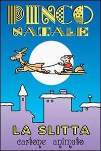 La slitta. Ediz. illustrata - Massimo Indrio - copertina