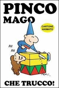 Che trucco! Pinco Mago - Massimo Indrio - copertina