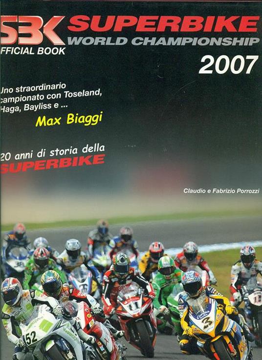 Superbike 2007. Ediz. illustrata - Claudio Porrozzi,Fabrizio Porrozzi - copertina