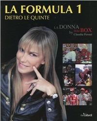 La Formula 1 dietro le quinte. La donna dai box - Claudia Peroni - copertina