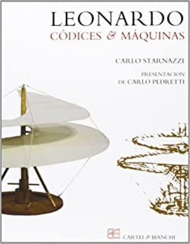  Leonardo. Códices & máquinas -  Carlo Starnazzi - copertina