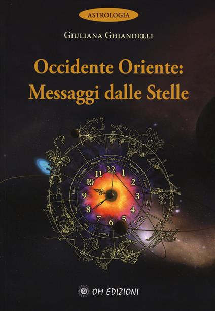 Occidente e Oriente messaggi delle stelle - Giuliana Ghiandelli - copertina