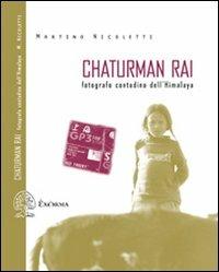 Chaturman Rai. Fotografo contadino dell'Himalaya - Martino Nicoletti - copertina