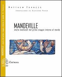 Mandeville. Storie medievali dal primo viaggio intorno al mondo. Testo inglese a fronte - Matthew Francis - copertina