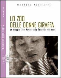 Lo zoo delle donne giraffa. Un viaggio tra i Kayan nella Tailandia del nord. Ediz. illustrata. Con DVD - Martino Nicoletti - copertina
