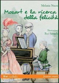 Mozart e la ricerca della felicità - Melania Nuara - copertina