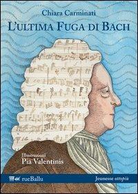 L'ultima fuga di Bach - Chiara Carminati - copertina