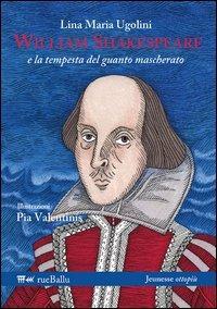 William Shakespeare e la tempesta del guanto mascherato - Lina Maria Ugolini - copertina