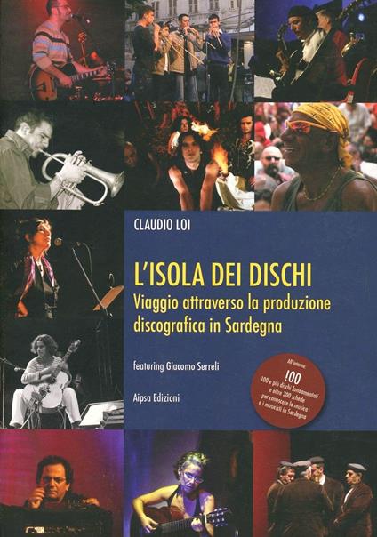L' isola dei dischi. Viaggio attraverso la produzione discografica in Sardegna - Claudio Loi - copertina