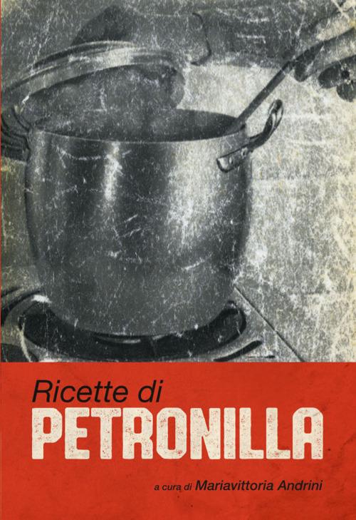 Ricette di Petronilla - Amalia Moretti Foggia - Libro - In Magazine - | IBS