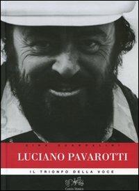 Luciano Pavarotti. Il trionfo della voce - Gina Guandalini - copertina