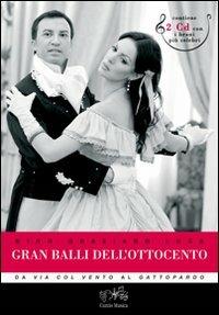 Gran balli dell'Ottocento. Da «Via col vento» al «Gattopardo». Ediz. illustrata - Nino Graziano Luca - copertina