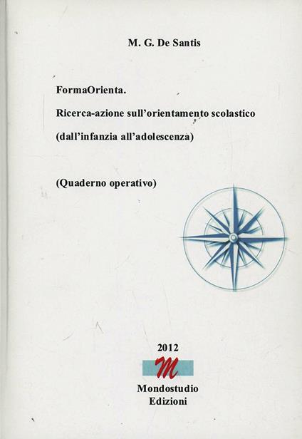 FormaOrienta. Ricerca-azione sull'orientamento scolastico (dall'infanzia all'adolescenza). Parte operativa - Maria Gabriella De Santis - copertina