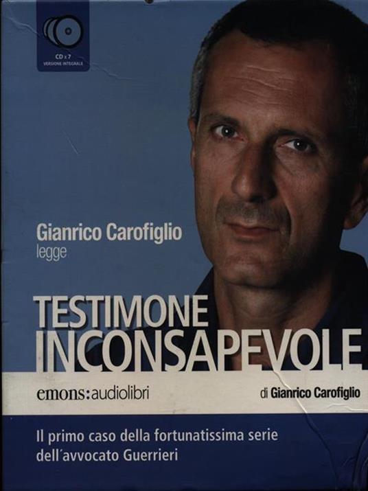 Testimone inconsapevole letto da Gianrico Carofiglio. Audiolibro. 6 CD Audio - Gianrico Carofiglio - 2