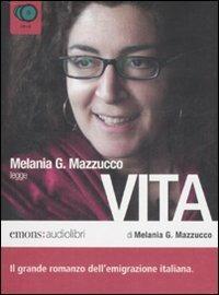 Vita letto da Melania G. Mazzucco. Audiolibro. 8 CD Audio - Melania G. Mazzucco - copertina